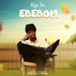 Download: Kojo Sec – Ebebom (MP3)